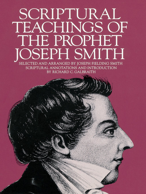 Title details for Scriptural Teachings of the Prophet Joseph Smith by Richard C. Galbraith - Available